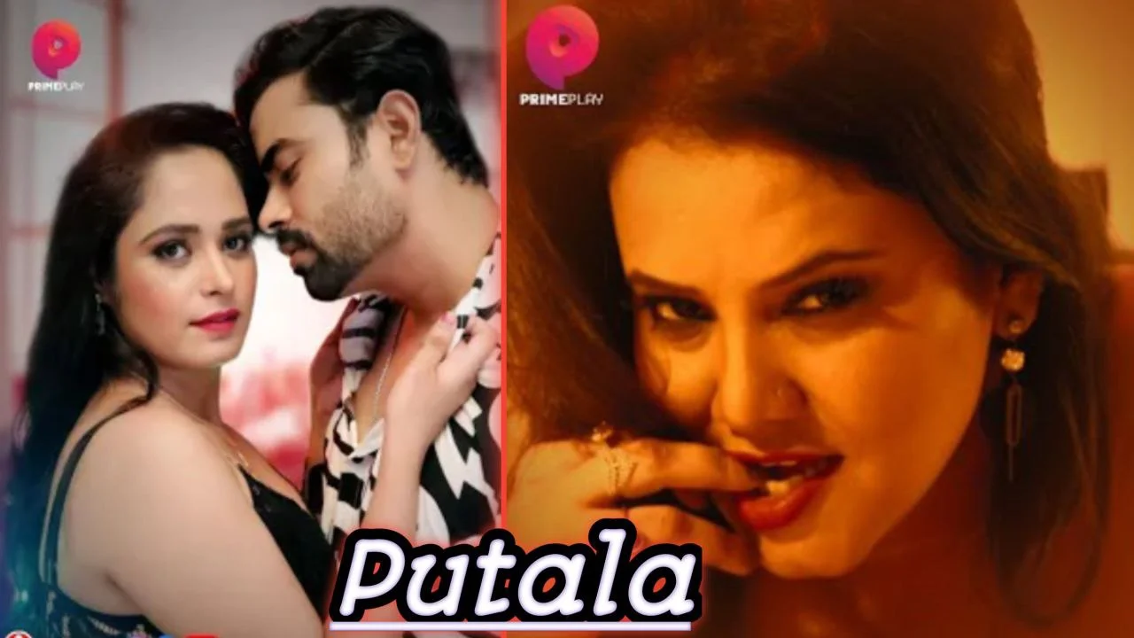 Putala Web Series Cast (Primeplay App) Watch Online Now.