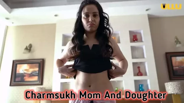 Charmsukh Mom And Doughter Cast
