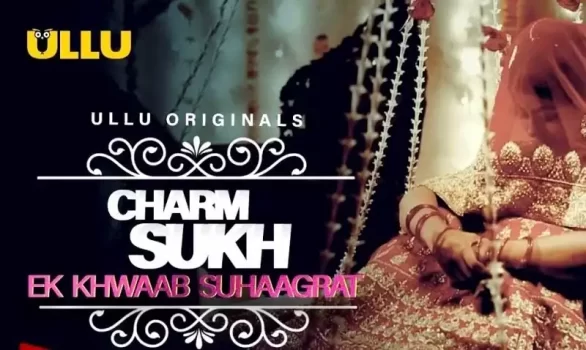 Charmsukh Ek Khwaab Suhaagrat Cast