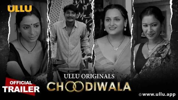 Choodiwala Web Series Cast