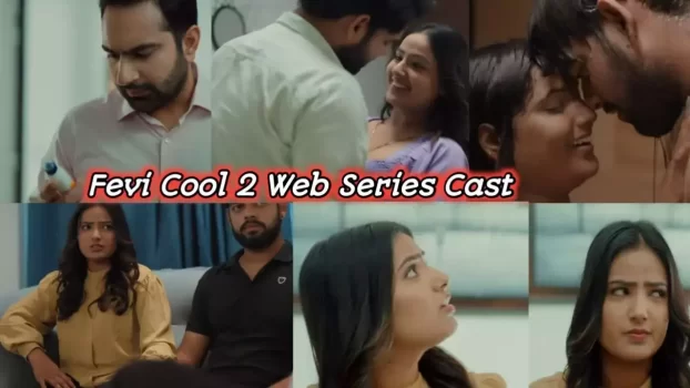 Fevi Cool 2 Web Series Cast