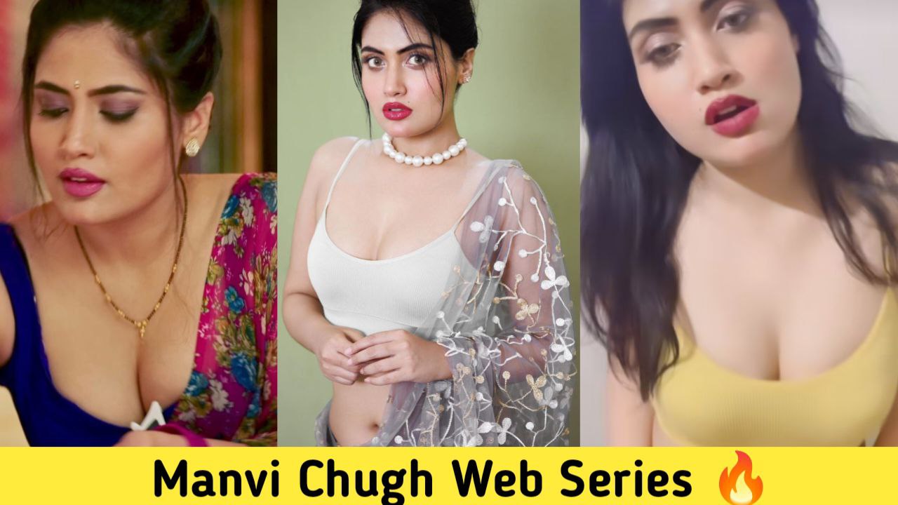 Manvi Chugh Web Series List 2023 Watch Now Online