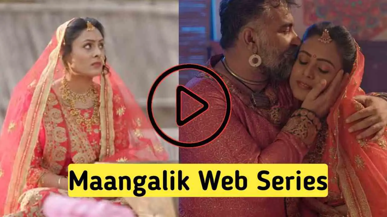 Maangalik Web Series Cast (PrimePlay App) And Actress Name